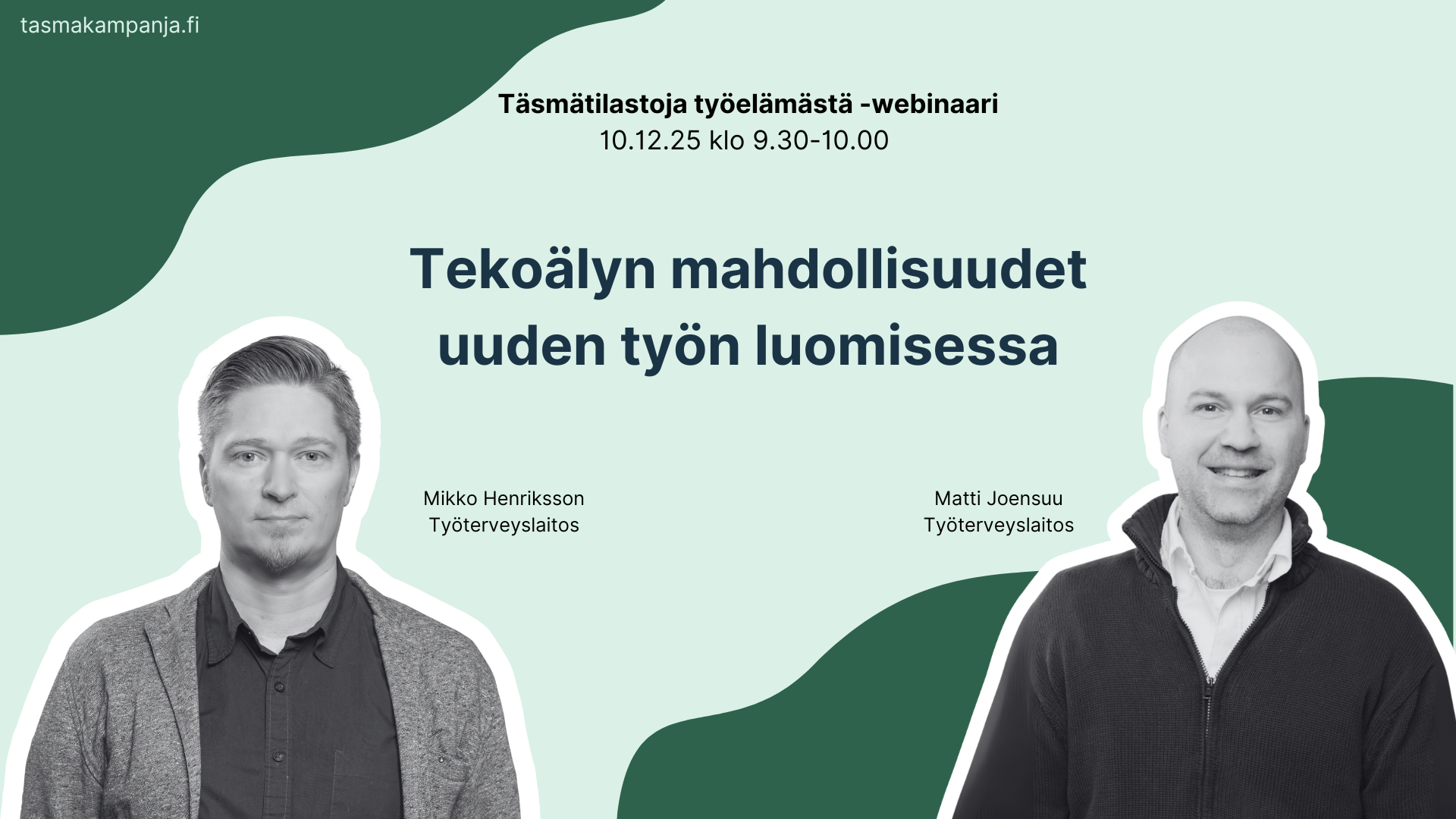 Mikko Henriksson ja Matti Joensuu Työterveyslaitos